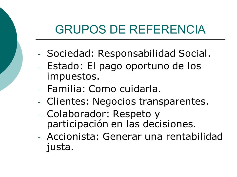 GRUPOS DE REFERENCIA Sociedad: Responsabilidad Social.