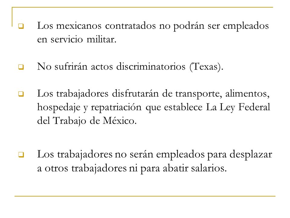 Los mexicanos contratados no podrán ser empleados en servicio militar.
