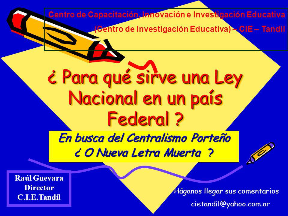 ¿ Para qué sirve una Ley Nacional en un país Federal