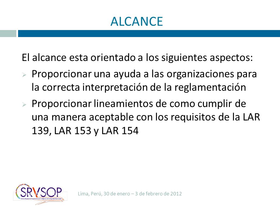 a ALCANCE El alcance esta orientado a los siguientes aspectos: