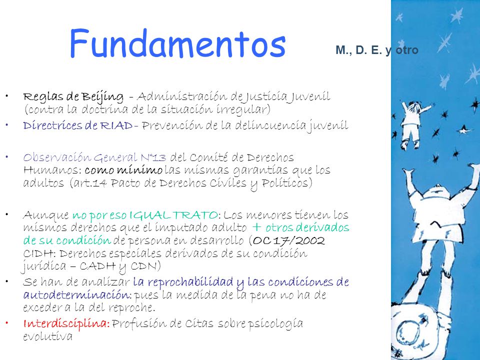 Fundamentos M., D. E. y otro. Reglas de Beijing - Administración de Justicia Juvenil (contra la doctrina de la situación irregular)