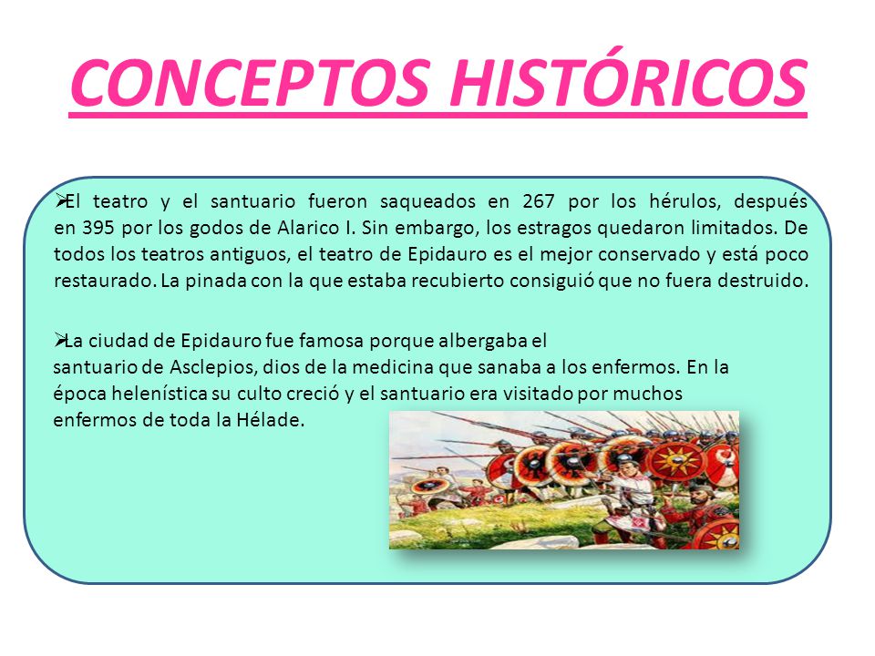 CONCEPTOS HISTÓRICOS La ciudad de Epidauro fue famosa porque albergaba el.