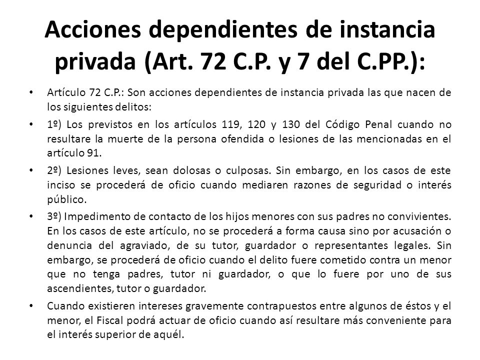 Acciones dependientes de instancia privada (Art. 72 C.P. y 7 del C.PP.):