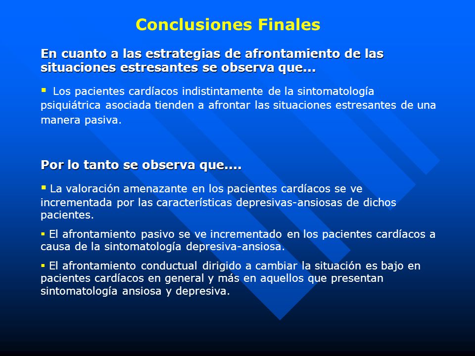 Conclusiones Finales En cuanto a las estrategias de afrontamiento de las situaciones estresantes se observa que...