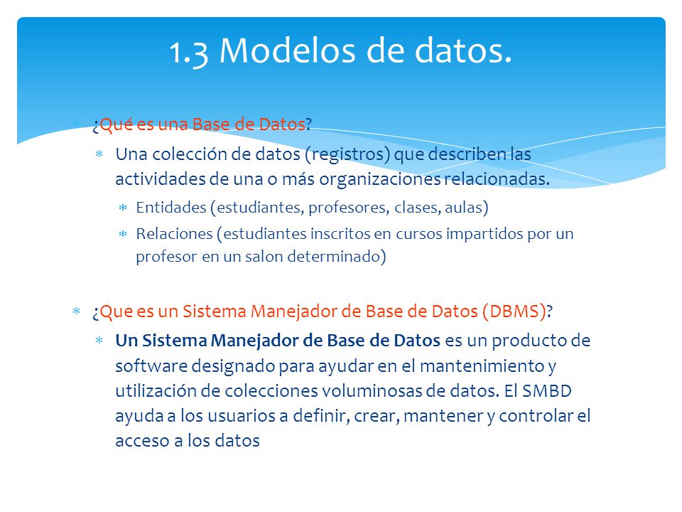 1.3 Modelos de datos. ¿Qué es una Base de Datos