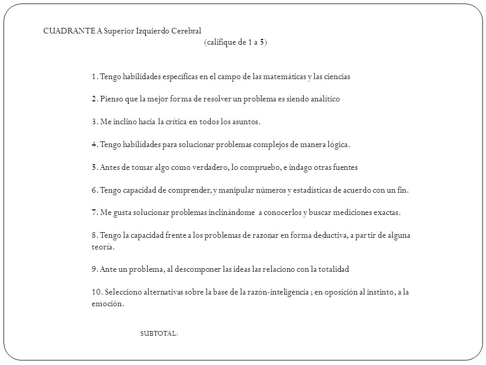 CUADRANTE A Superior Izquierdo Cerebral (califique de 1 a 5)