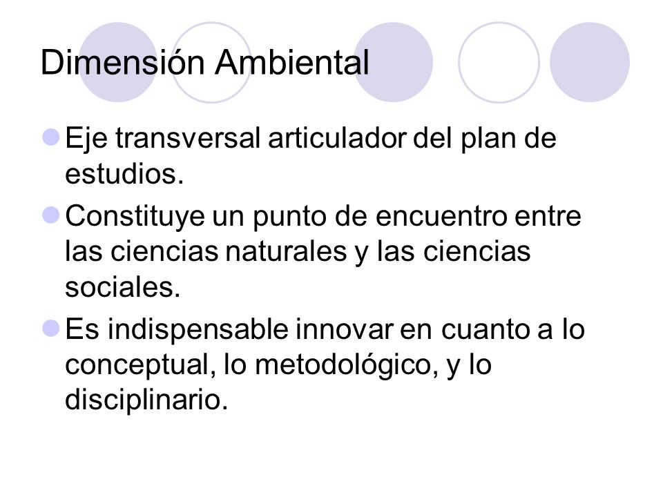 Dimensión Ambiental Eje transversal articulador del plan de estudios.