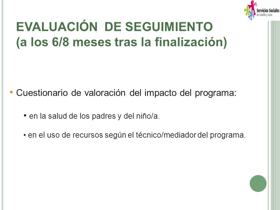 EVALUACIÓN DE SEGUIMIENTO (a los 6/8 meses tras la finalización)