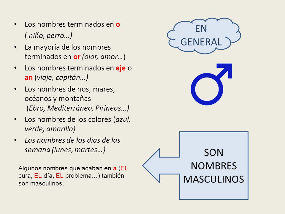 EN GENERAL SON NOMBRES MASCULINOS Los nombres terminados en o