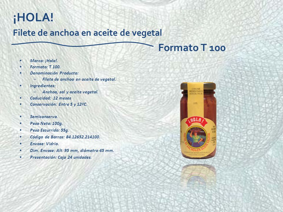 ¡HOLA! Filete de anchoa en aceite de vegetal Formato T 100