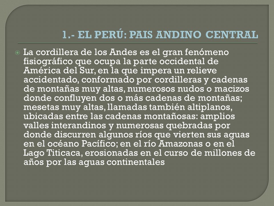 1.- EL PERÚ: PAIS ANDINO CENTRAL