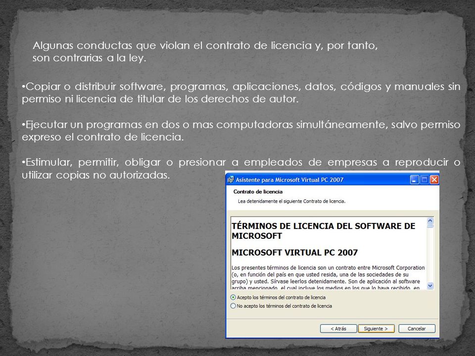 Algunas conductas que violan el contrato de licencia y, por tanto, son contrarias a la ley.