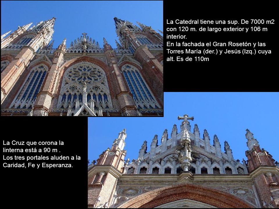 La Catedral tiene una sup. De 7000 m2 con 120 m