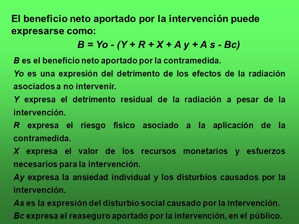 El beneficio neto aportado por la intervención puede expresarse como: