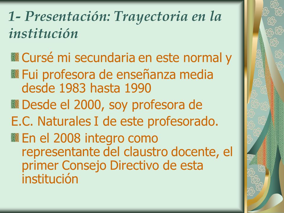 1- Presentación: Trayectoria en la institución