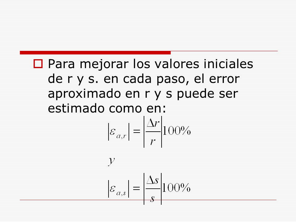 Para mejorar los valores iniciales de r y s