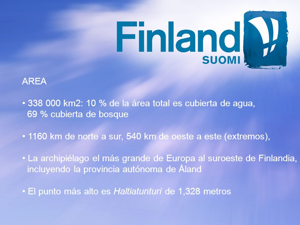 AREA km2: 10 % de la área total es cubierta de agua, 69 % cubierta de bosque km de norte a sur, 540 km de oeste a este (extremos),