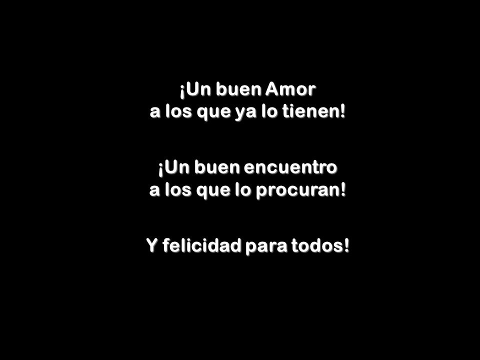 ¡Un buen Amor a los que ya lo tienen!