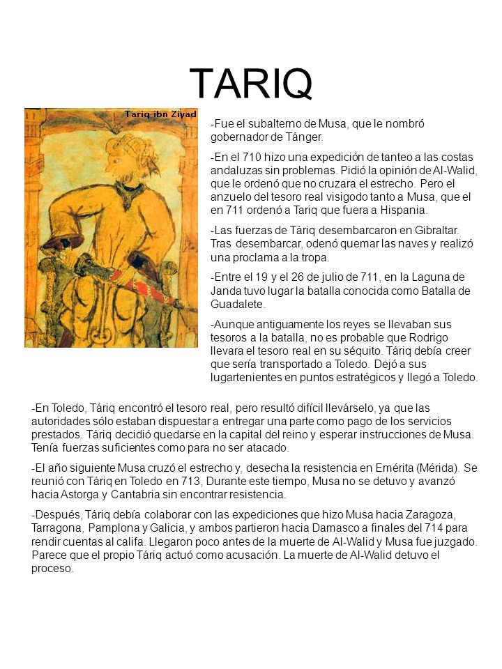 TARIQ Fue el subalterno de Musa, que le nombró gobernador de Tánger.