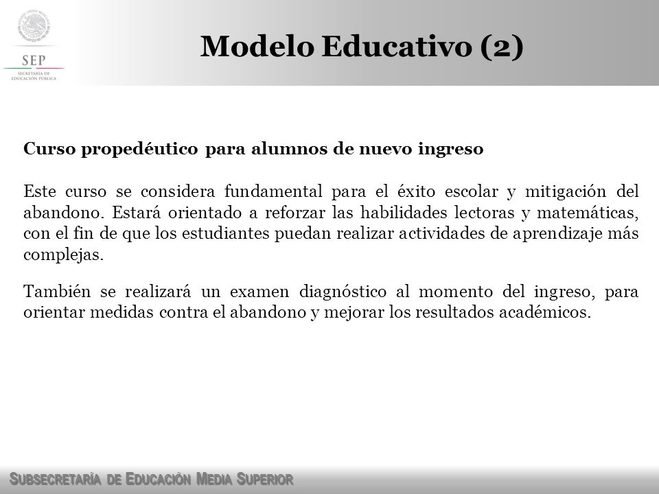 Modelo Educativo (2) Curso propedéutico para alumnos de nuevo ingreso