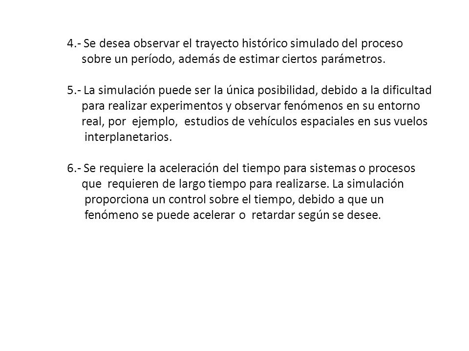 4.- Se desea observar el trayecto histórico simulado del proceso