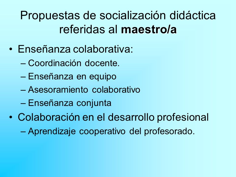 Propuestas de socialización didáctica referidas al maestro/a