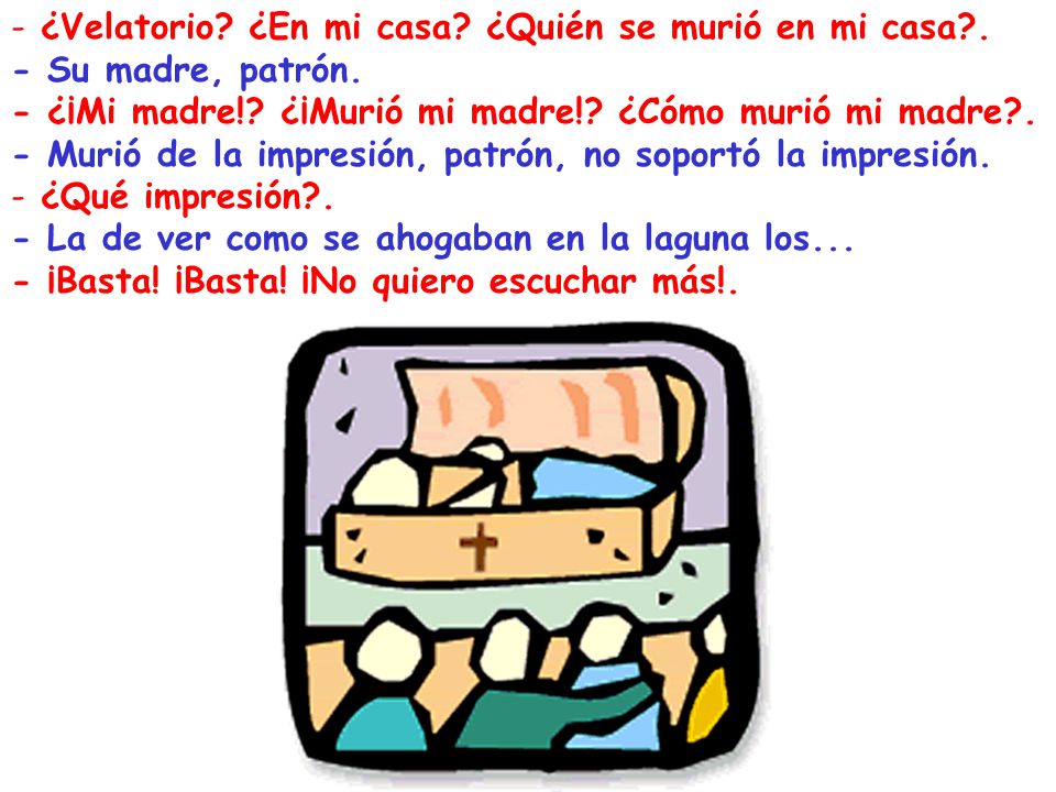 ¿Velatorio ¿En mi casa ¿Quién se murió en mi casa .