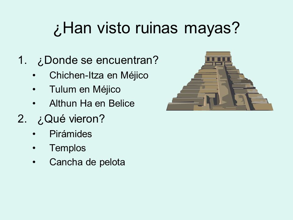 ¿Han visto ruinas mayas