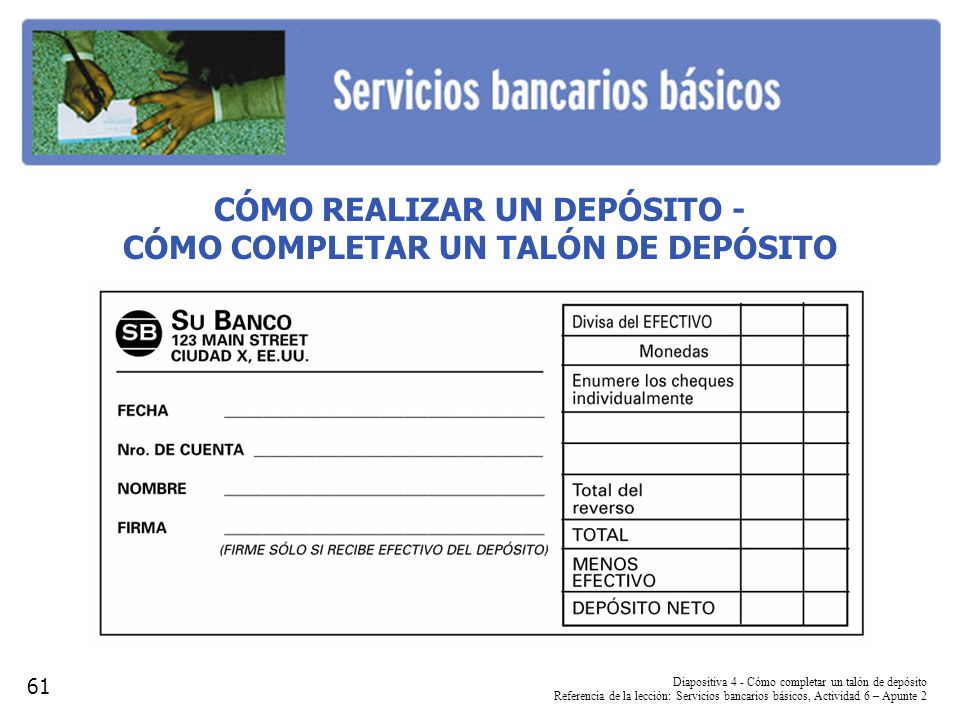 CÓMO REALIZAR UN DEPÓSITO - CÓMO COMPLETAR UN TALÓN DE DEPÓSITO