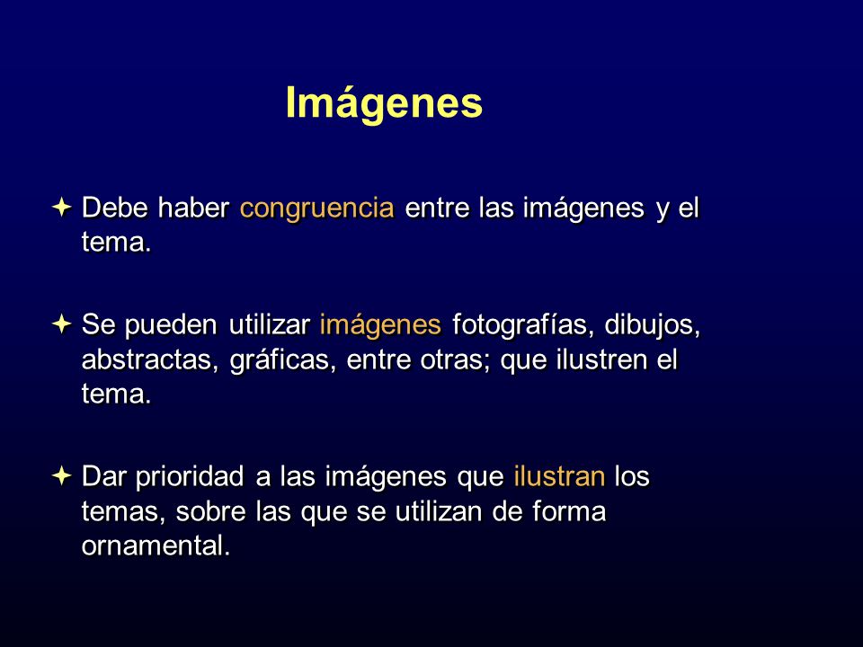 Imágenes Debe haber congruencia entre las imágenes y el tema.