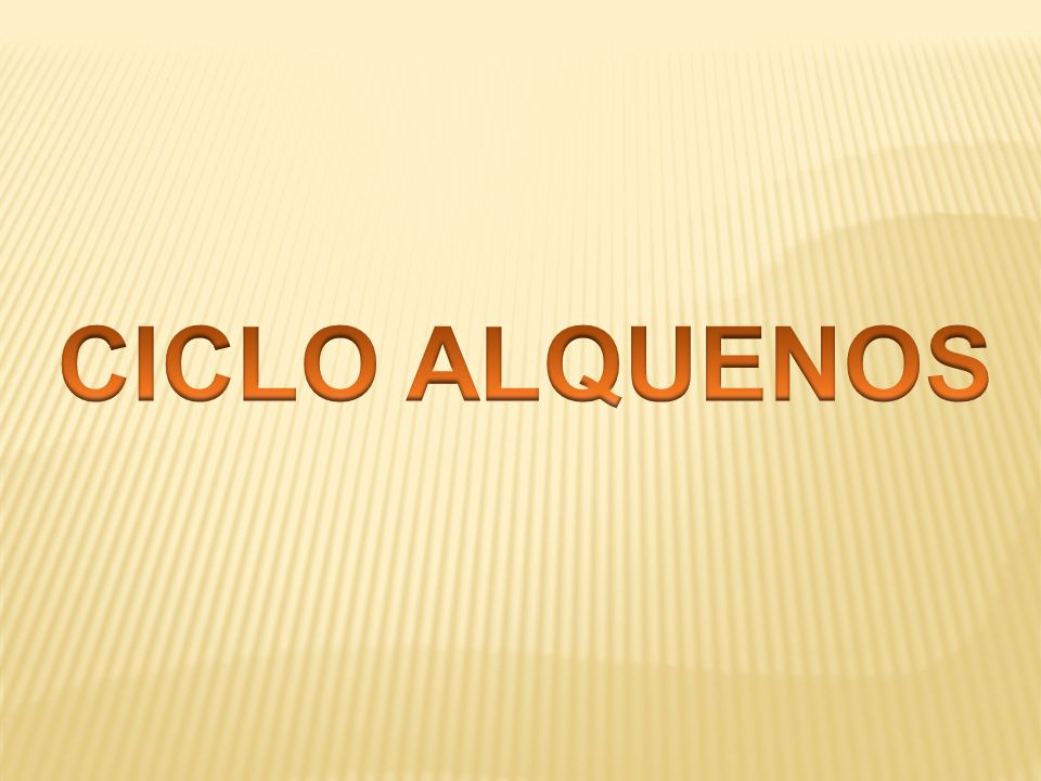 CICLO ALQUENOS