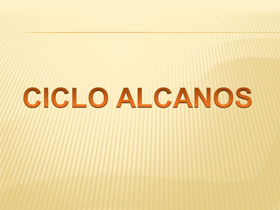 CICLO ALCANOS