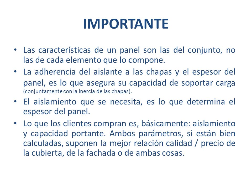 IMPORTANTE Las características de un panel son las del conjunto, no las de cada elemento que lo compone.