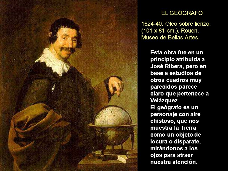EL GEÓGRAFO Oleo sobre lienzo. (101 x 81 cm.). Rouen. Museo de Bellas Artes.