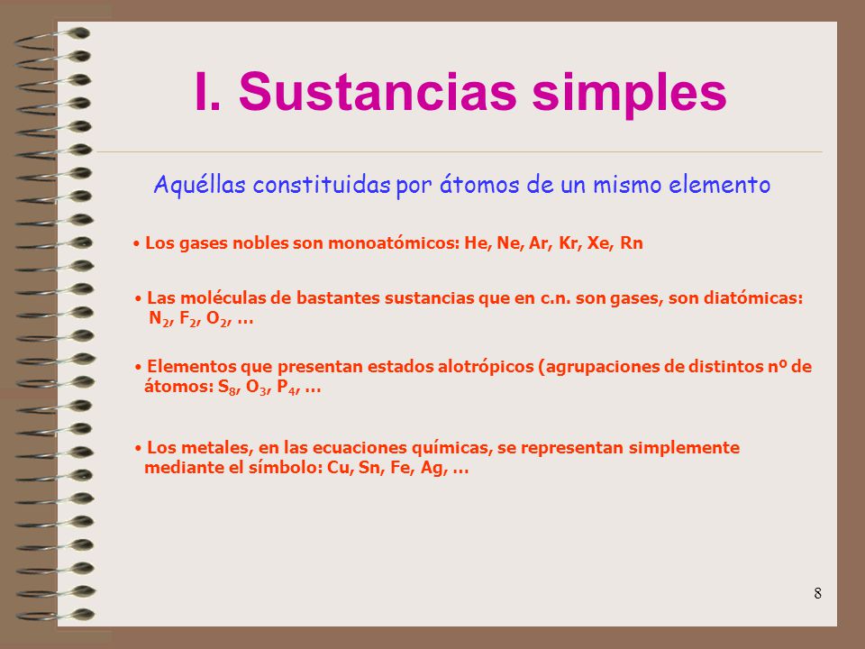 Aquéllas constituidas por átomos de un mismo elemento