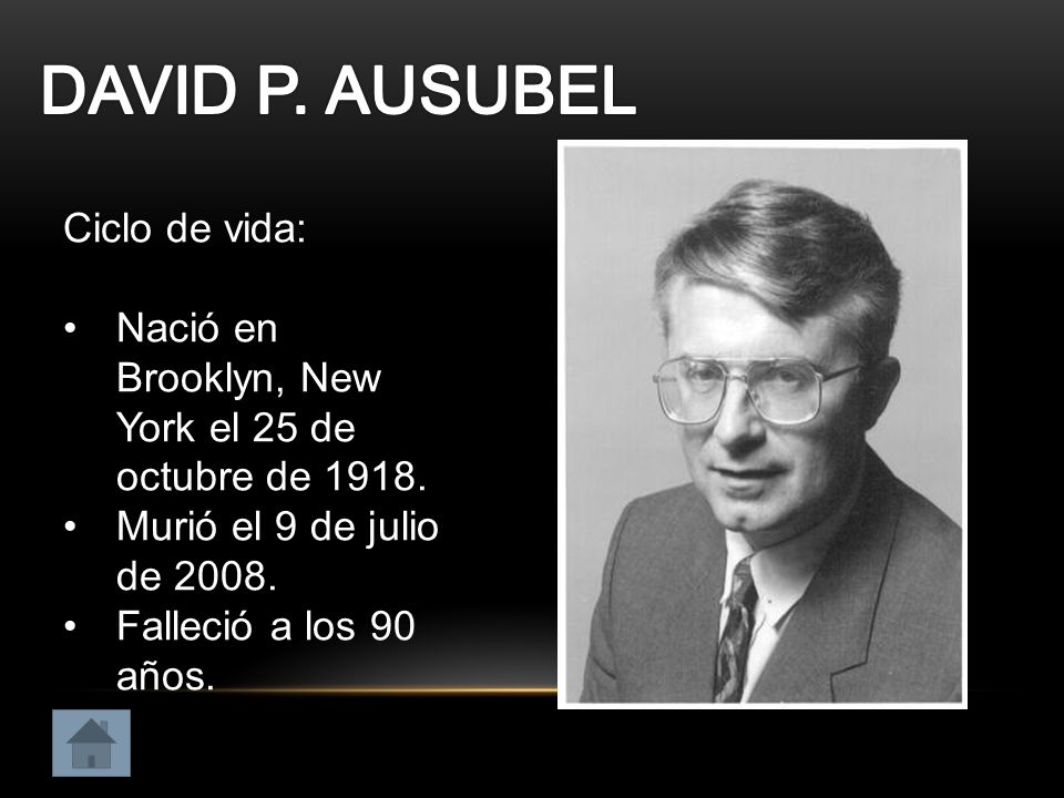 David P. Ausubel Ciclo de vida: