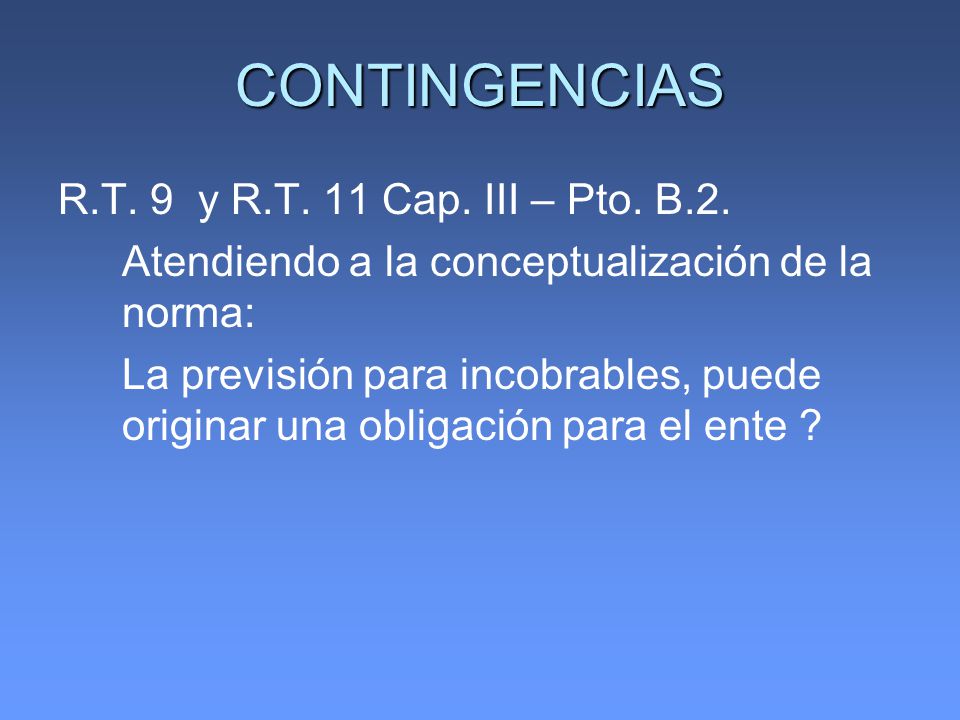 CONTINGENCIAS R.T. 9 y R.T. 11 Cap. III – Pto. B.2.