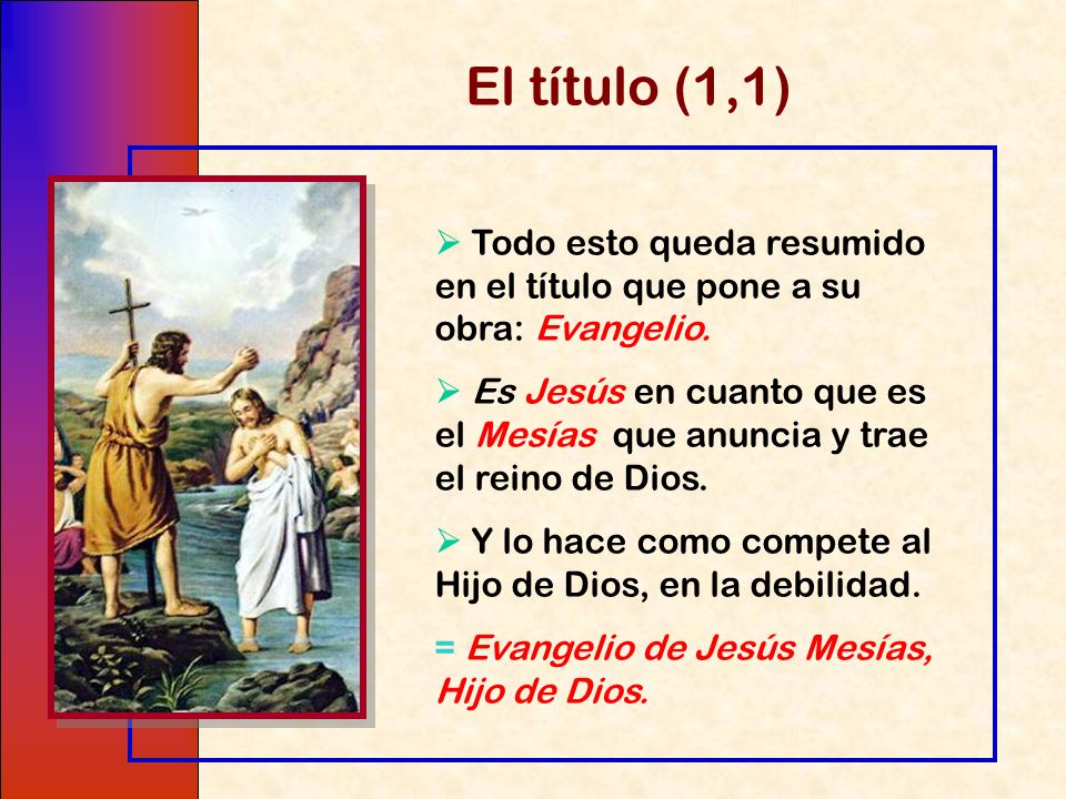 El título (1,1)  Todo esto queda resumido en el título que pone a su obra: Evangelio.
