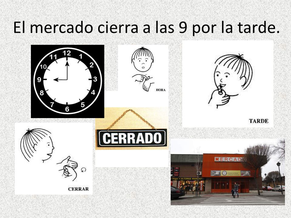El mercado cierra a las 9 por la tarde.