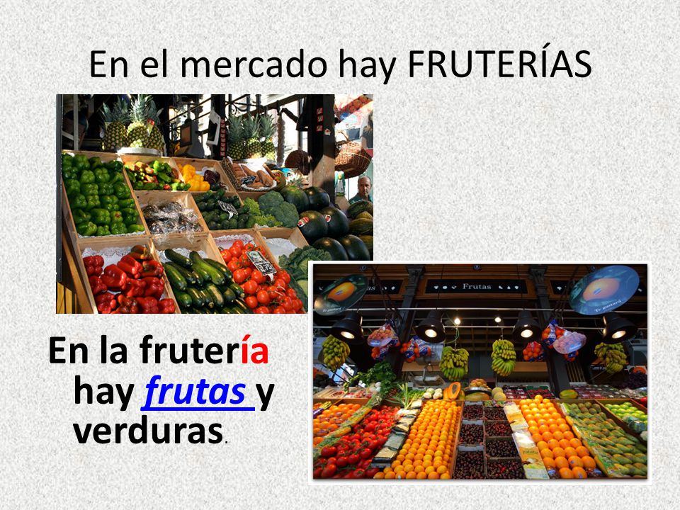 En el mercado hay FRUTERÍAS
