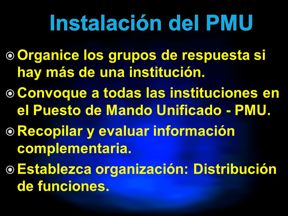 Instalación del PMU Organice los grupos de respuesta si hay más de una institución.