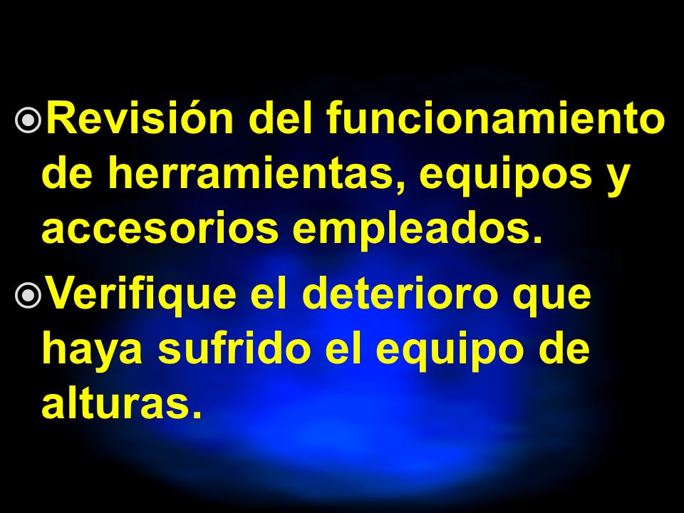 Revisión del funcionamiento de herramientas, equipos y accesorios empleados.