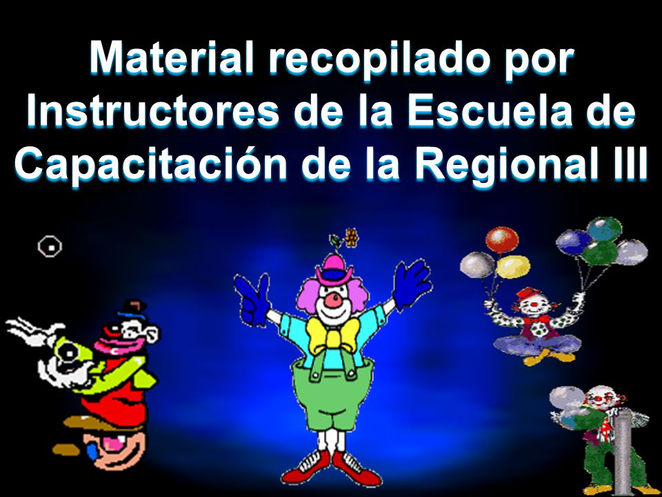 Material recopilado por Instructores de la Escuela de Capacitación de la Regional III