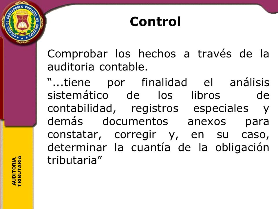 Control Comprobar los hechos a través de la auditoria contable.