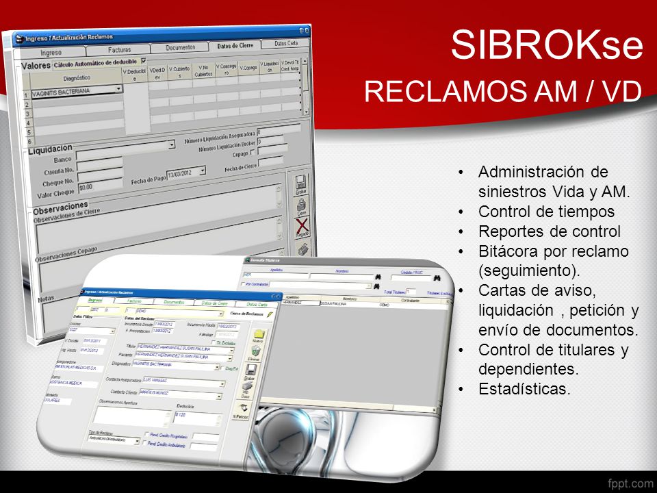 SIBROKse RECLAMOS AM / VD Administración de siniestros Vida y AM.