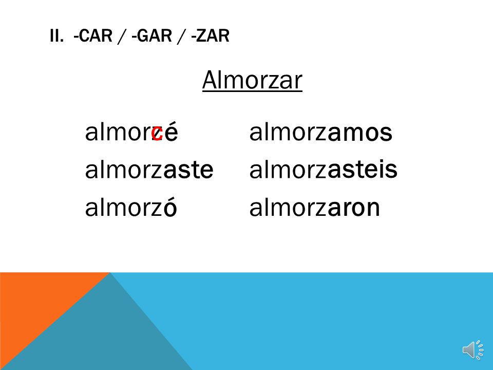 Almorzar almor almorz c z é amos aste asteis ó aron
