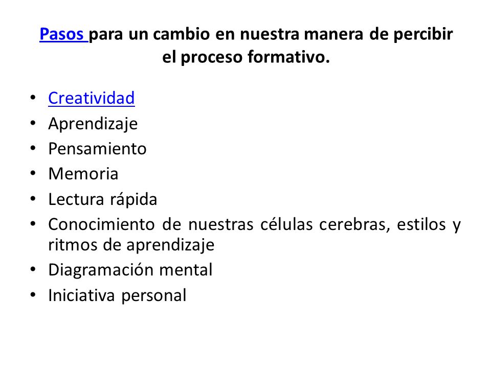 Pasos para un cambio en nuestra manera de percibir el proceso formativo.