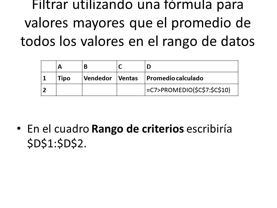 Filtrar utilizando una fórmula para valores mayores que el promedio de todos los valores en el rango de datos