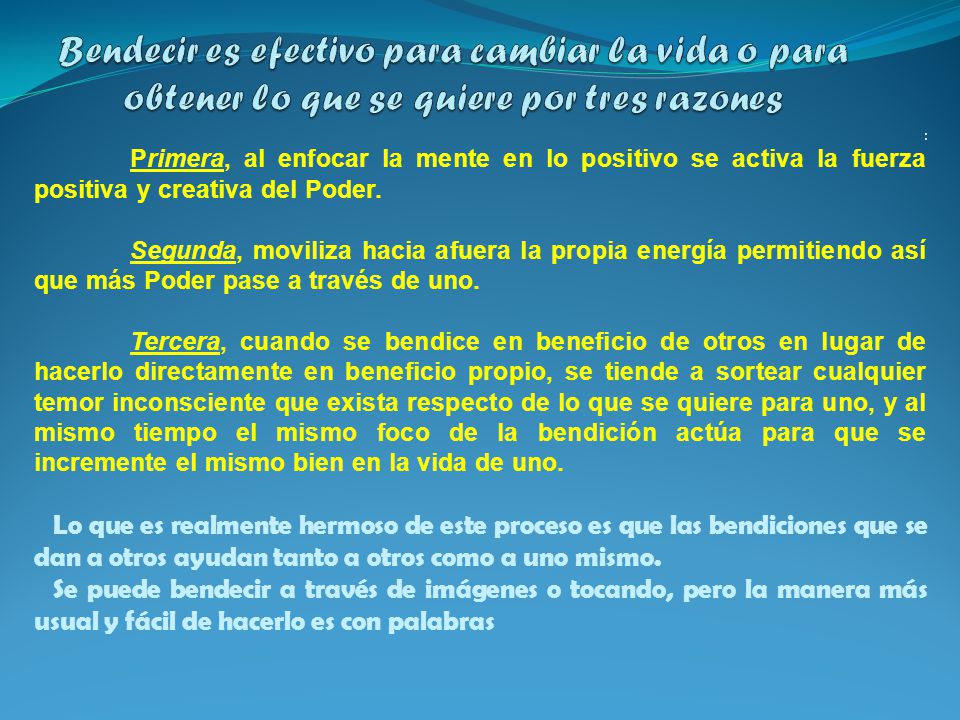 Bendecir es efectivo para cambiar la vida o para obtener lo que se quiere por tres razones