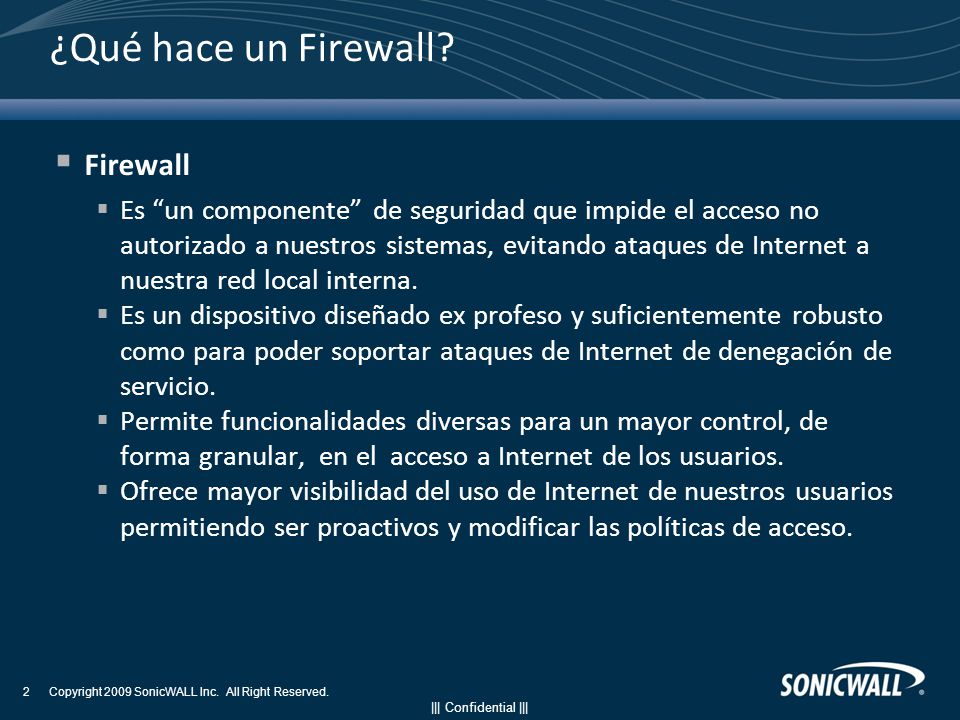Un firewall controla el tráfico entre los diferentes segmentos de la red. En el firewall podemos definir qué tráfico puede ir de un segmento a otro, permitiendo o no permitiendo el tráfico entre los diferentes interfaces del equipo.